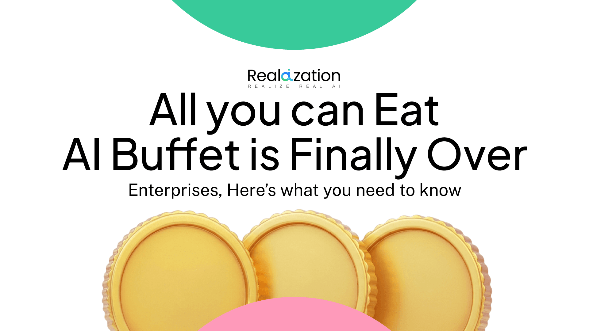 End of AI Buffet, Enterprises Here's How to Prepare Now